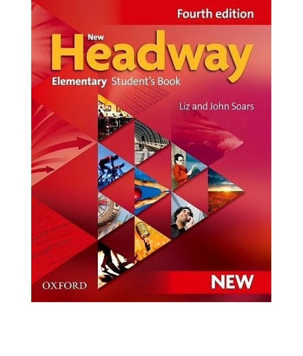 Elementary 4 edition. Headway Elementary 4th Edition. Headway Elementary 5th Edition. New Headway Elementary the third Edition student. Книга Oxford New Headway.