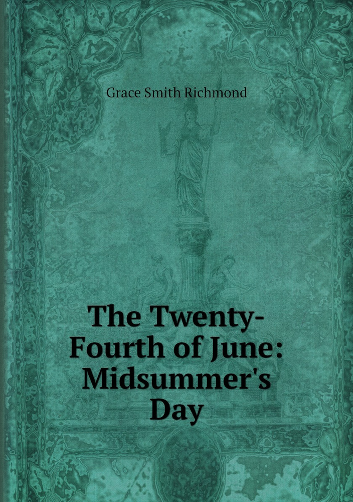 The Twenty-Fourth of June: Midsummer's Day купить на OZON по низкой ...