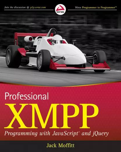 Professional XMPP Programming with JavaScript and jQuery | Moffitt Jack | Электронная книга #1