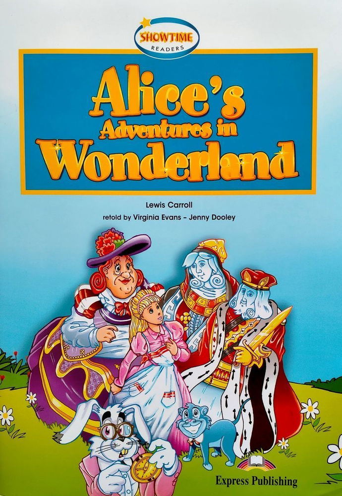 Showtime Readers 1 Alice's Adventure In Wonderland адаптированная