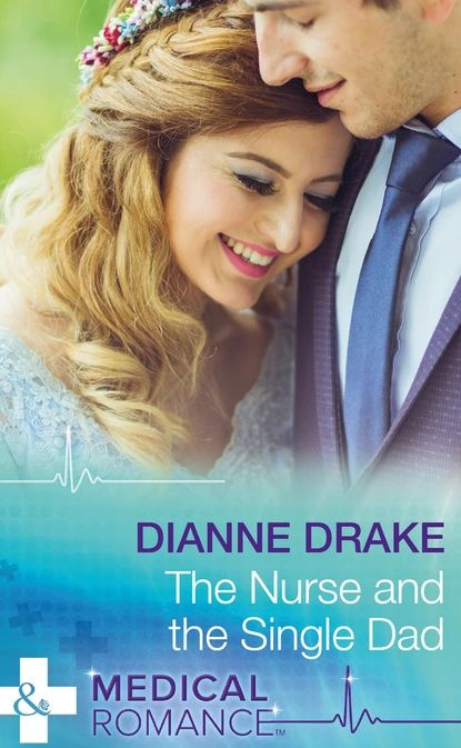 The Nurse And The Single Dad | Drake Dianne | Электронная книга #1