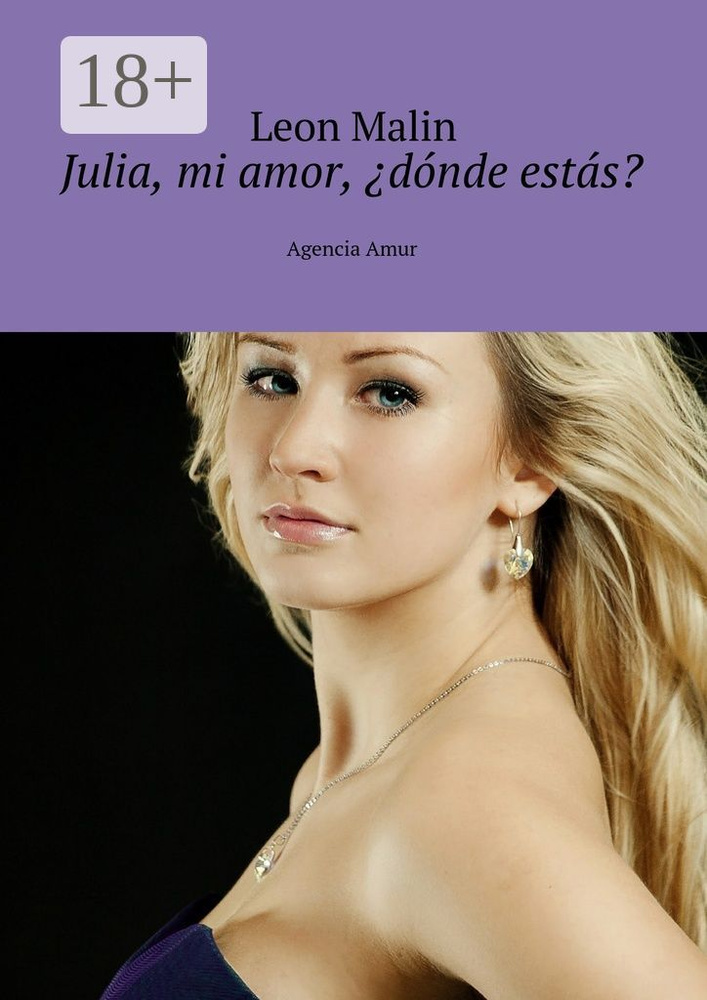 Julia, mi amor, dnde ests. Agencia Amur | Malin Leon #1