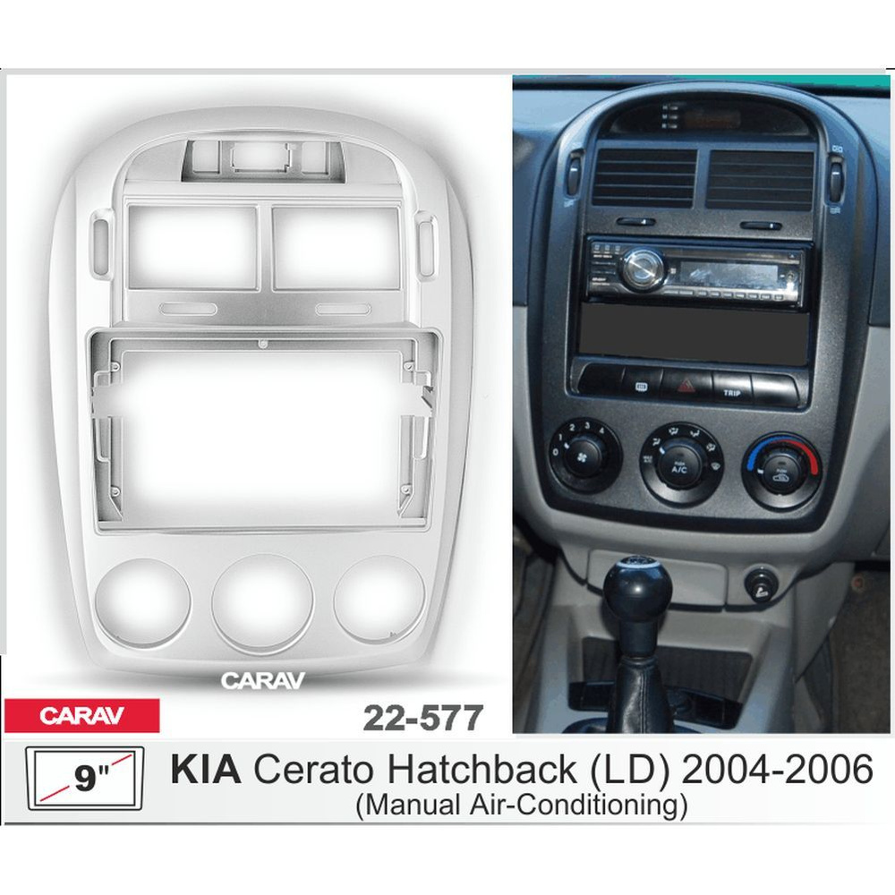 Переходная рамка 9" Android для KIA Cerato Hatchback (LD) 2004-2006 (без климат-контроля) CARAV 22-577 #1