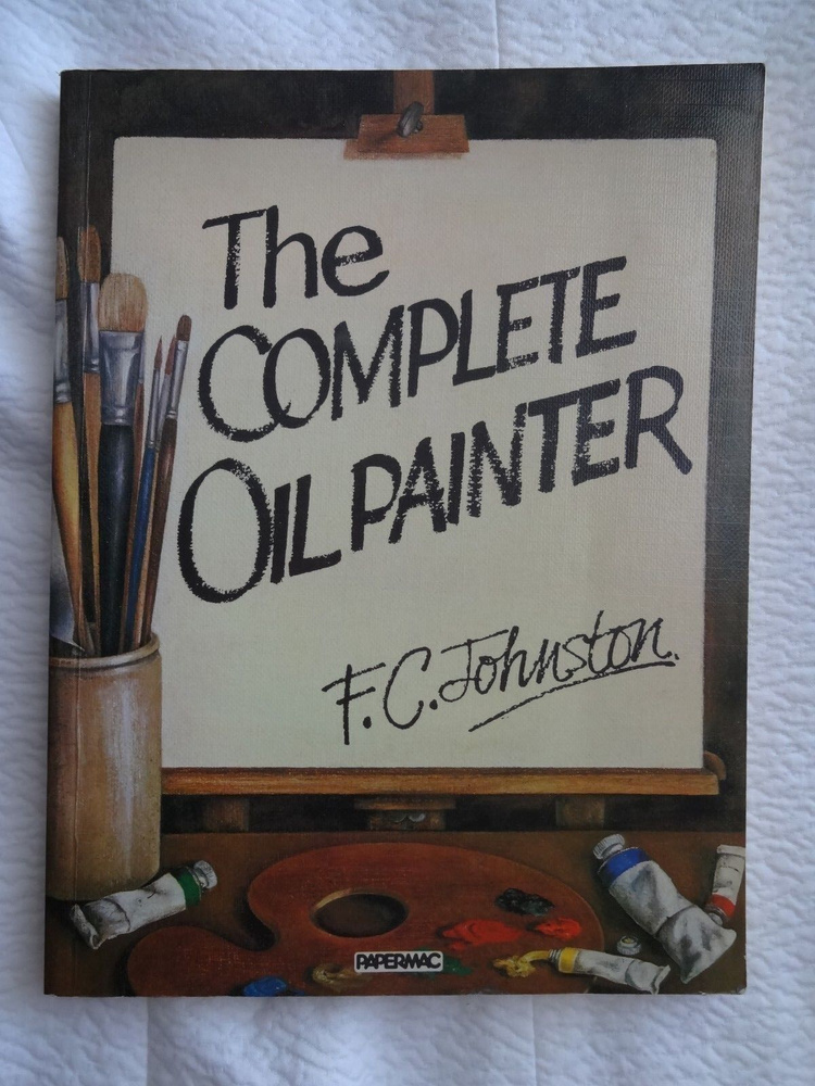 The Complete Oil Painter #1
