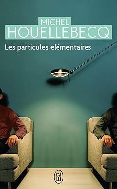 Les particules elementaires. Houellebecq M. #1