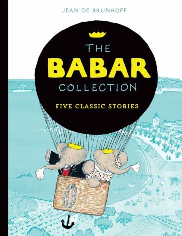 Brunhoff de - The Babar Collection. Five Classic Stories - купить с ...