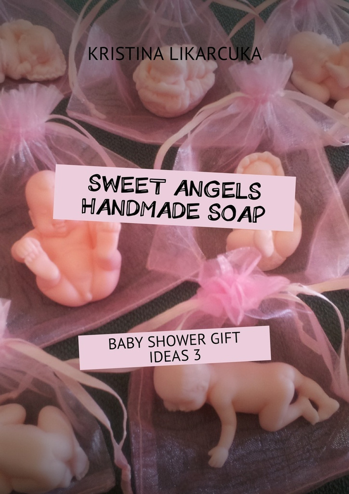 Sweet angel handmade soap. Baby shower gift ideas 3 #1