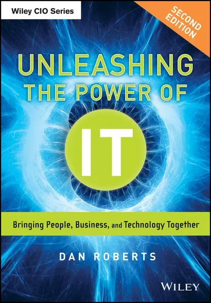 Unleashing The Power Of IT. Bringing People, Business, And Technology ...