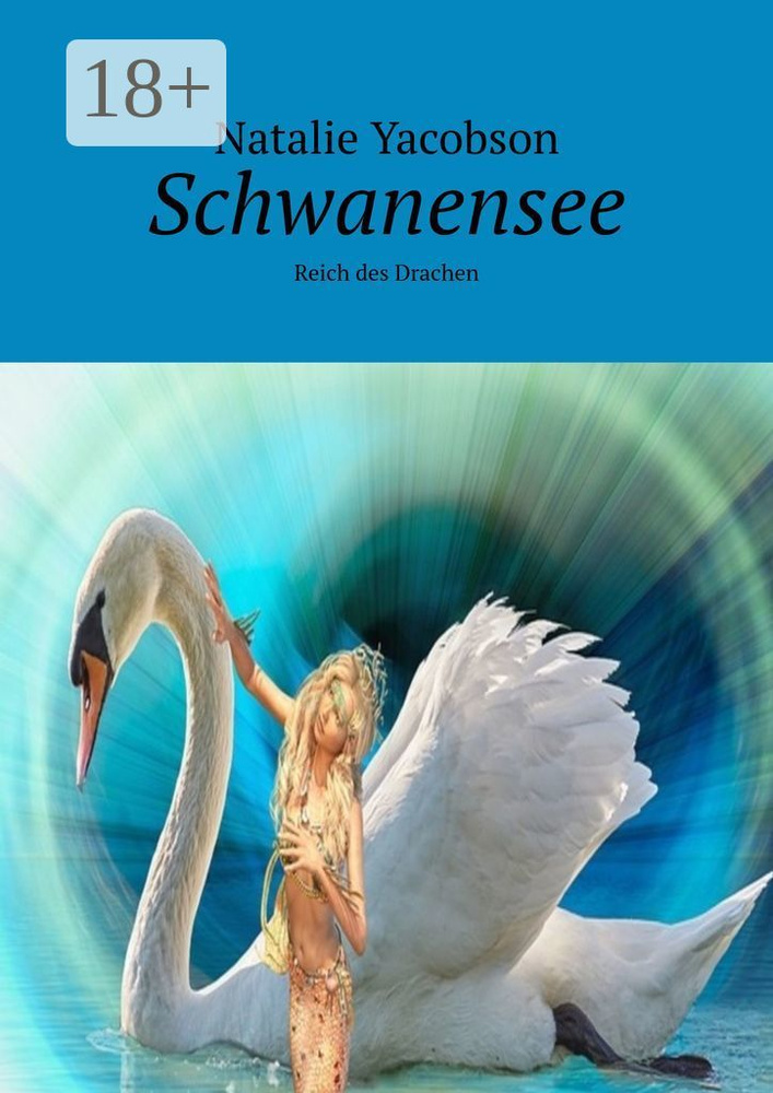 Schwanensee. Reich des Drachen | Yacobson Natalie #1