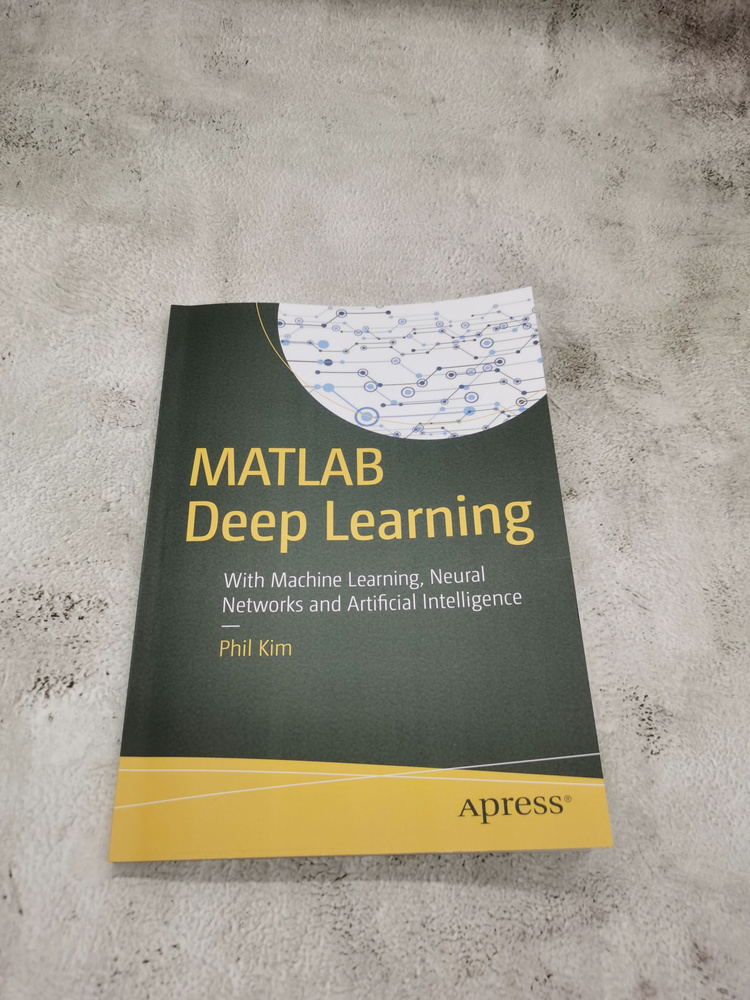 MATLAB Deep Learning: With Machine Learning #1