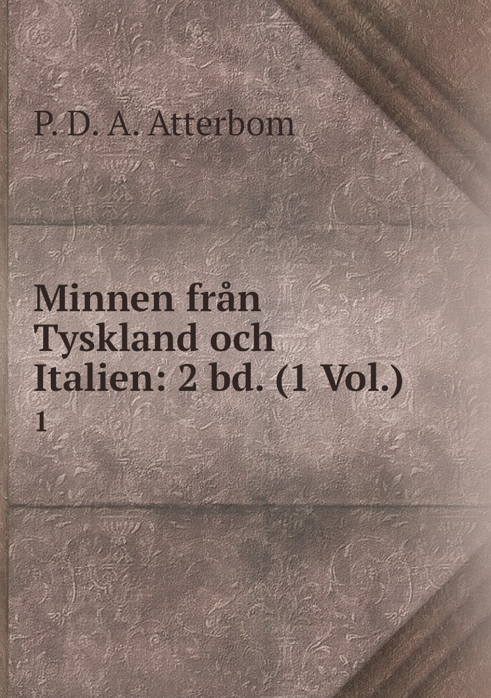 Minnen Fran Tyskland Och Italien 2 Bd 1 Vol 1 купить с доставкой по выгодным ценам в 8673