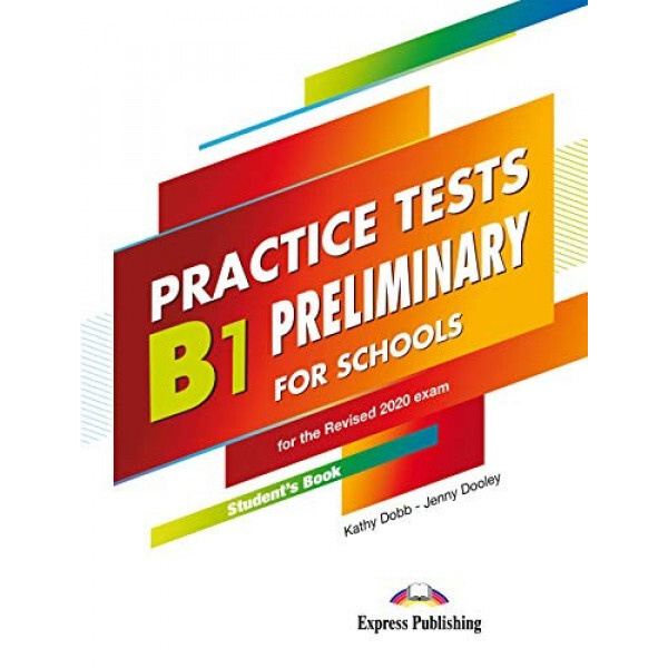 Practice Tests B1. Preliminary For Schools For The Revised 2020 Exam ...