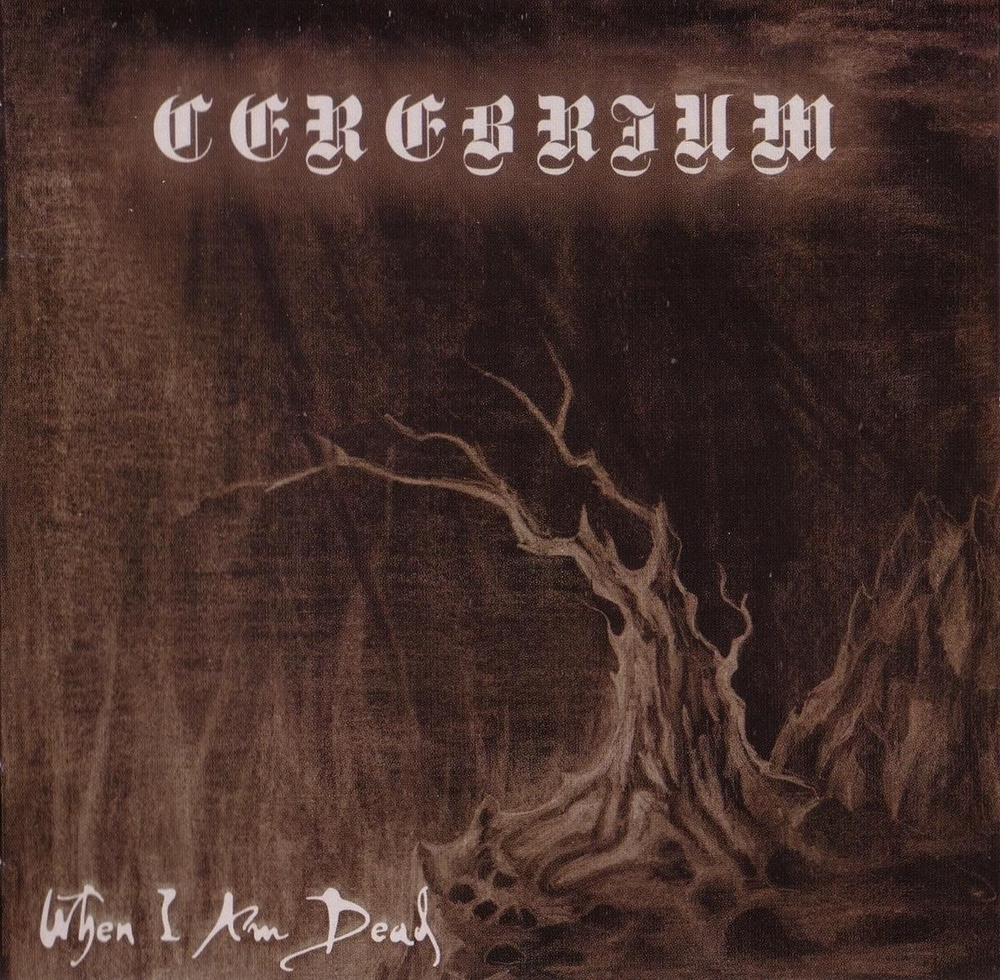 Cerebrium - When i Am Dead #1