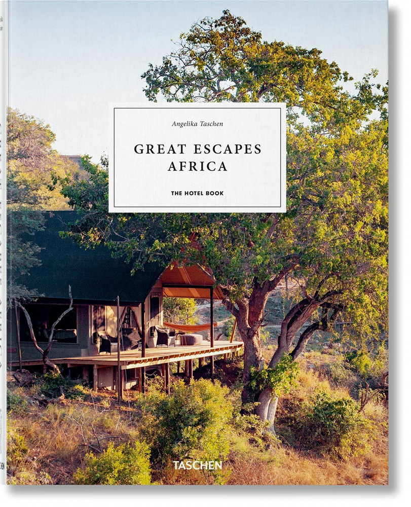 Great Escapes Africa. The Hotel Book | Taschen Angelika, Reiter Christiane #1