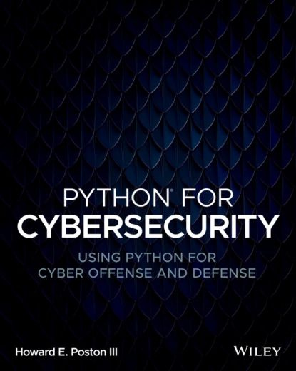 Python for Cybersecurity | III Howard E. Poston, | Электронная книга #1