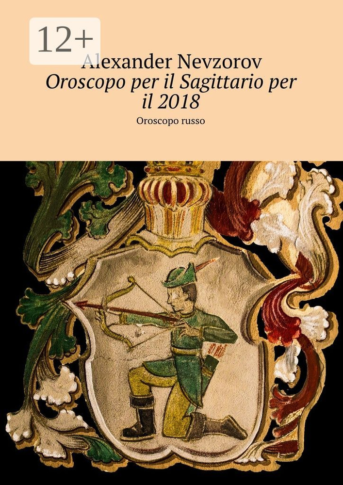 Oroscopo per il Sagittario per il 2018. Oroscopo russo | Nevzorov Alexander #1