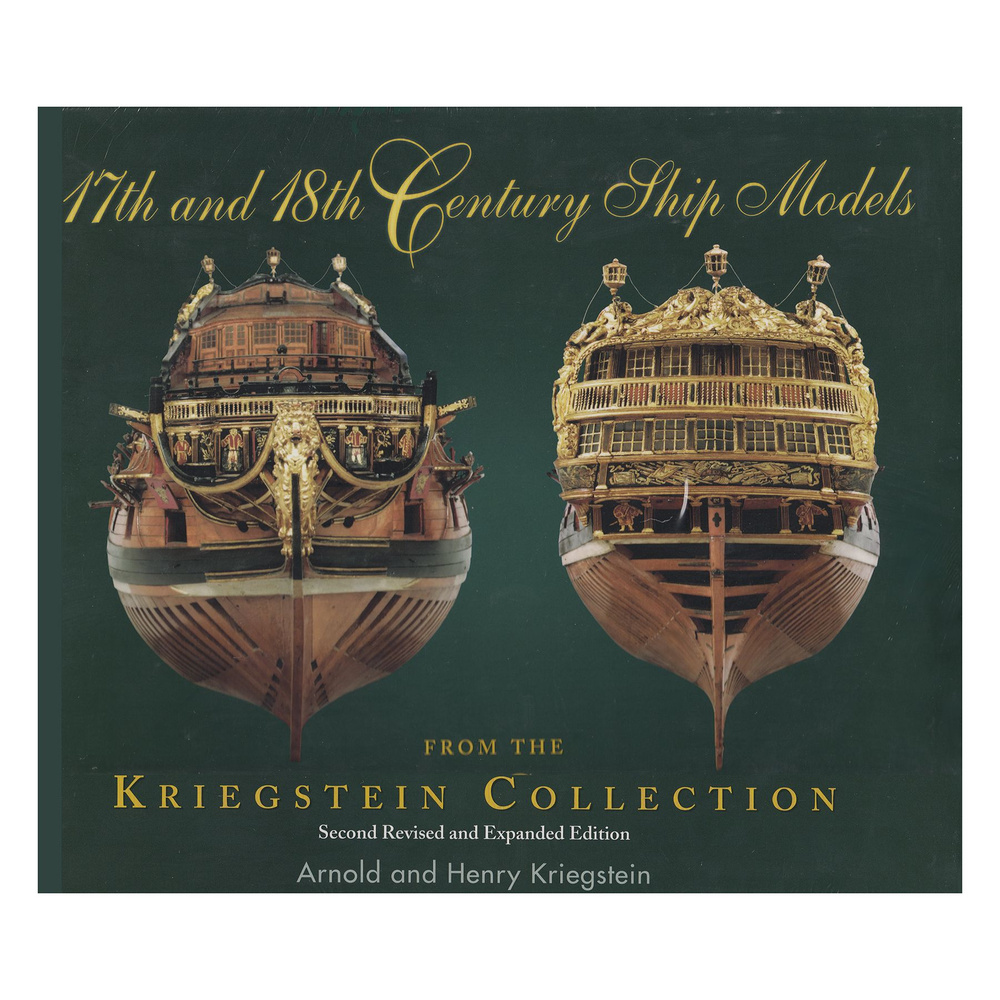 Книга 17th & 18th Century Ship Models from the Kriegstein Collection, с ...