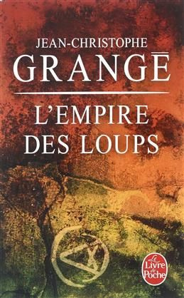 L'empire des loups. Grange Jean-Christophe #1