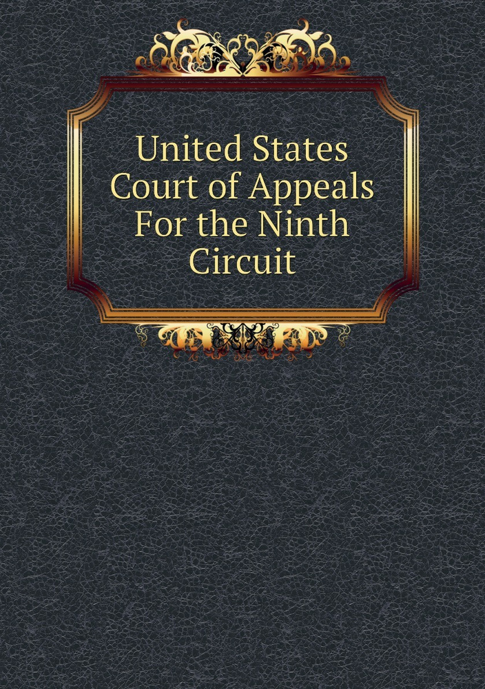 United States Court Of Appeals For The Ninth Circuit купить с