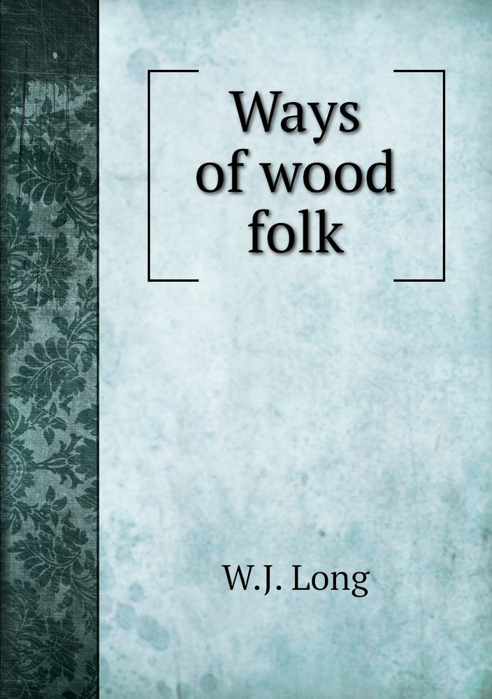 Ways of wood folk купить с доставкой по выгодным ценам в интернет