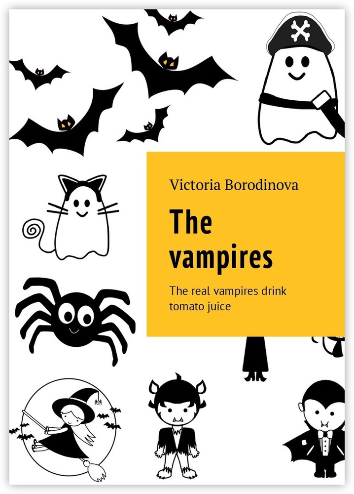 The vampires. The real vampires drink tomato juice | Borodinova Victoria #1