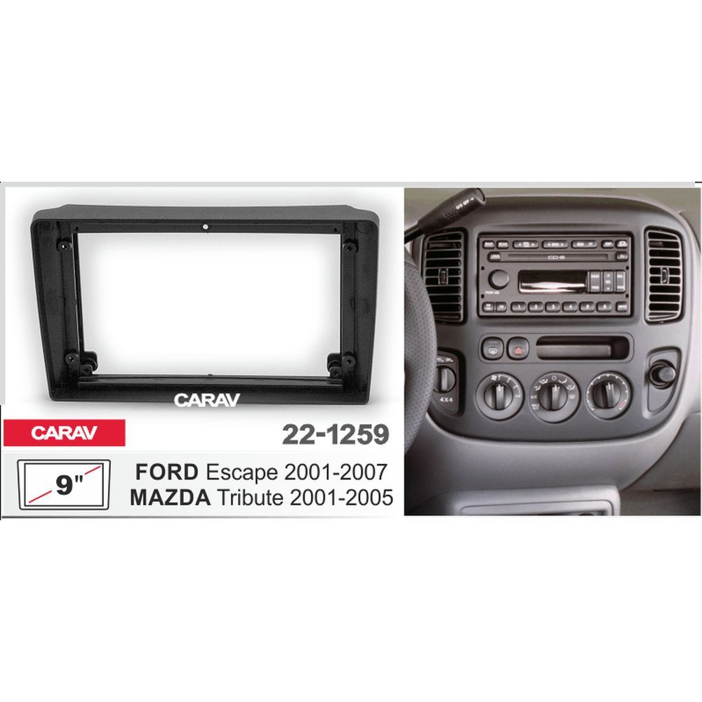 Переходная рамка 9" Android для FORD Escape 2001-2007 / MAZDA Tribute 2001-2005 CARAV 22-1259  #1