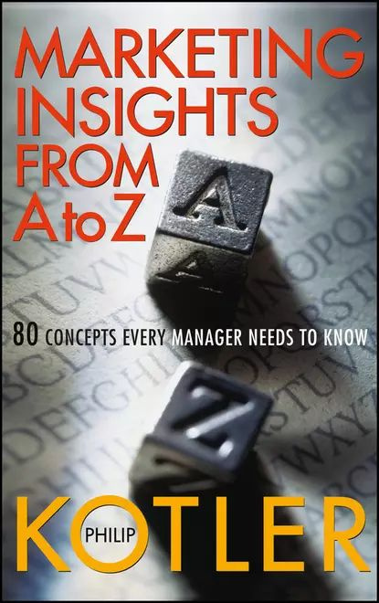 Marketing Insights from A to Z. 80 Concepts Every Manager