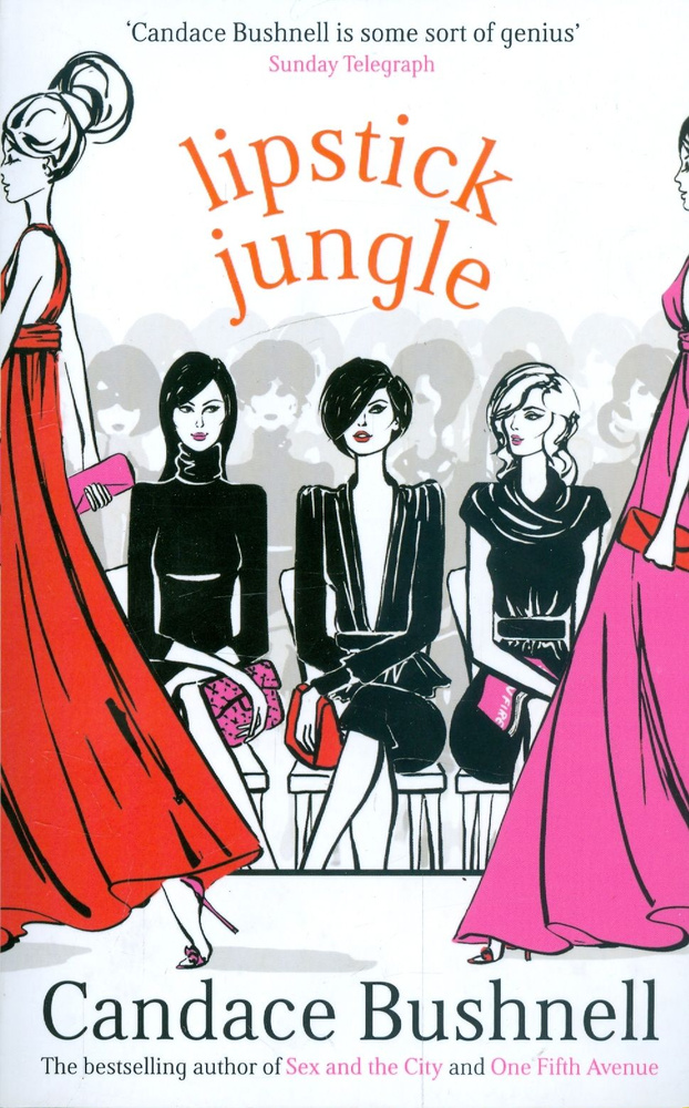 Lipstick Jungle / Bushnell Candace / Книга на Английском / Бушнелл ...