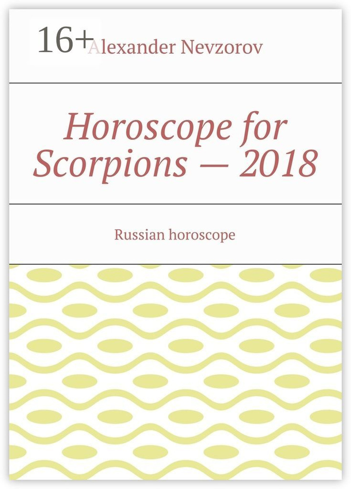 Horoscope for Scorpions - 2018. Russian horoscope | Nevzorov Alexander #1