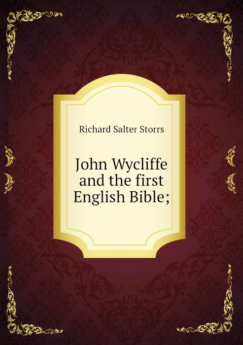 John Wycliffe And The First English Bible купить с доставкой по