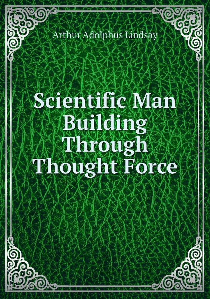 Scientific Man Building Through Thought Force #1