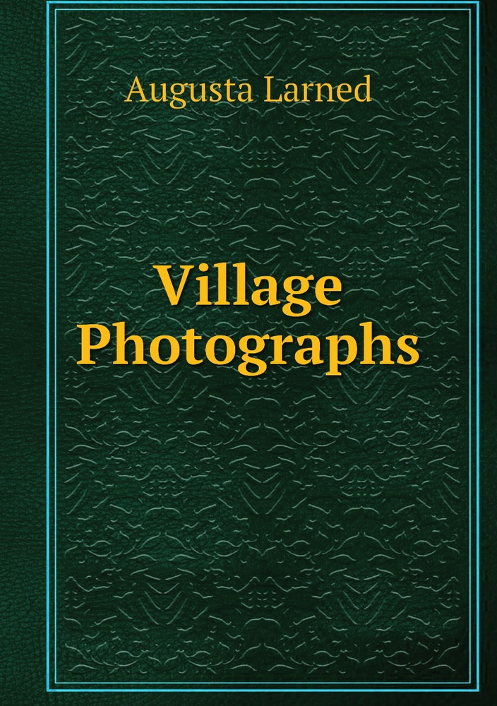 Village Photographs - купить с доставкой по выгодным ценам в интернет ...