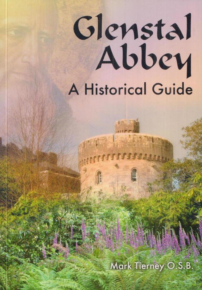 Glenstal Abbey. A Historical Guide / Аббатство Гленсталь. Исторический путеводитель  #1