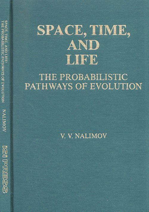 Space, Time, and Life. The Probabilistic Pathways of Evolution // Пространство, время и жизнь. Вероятностные #1