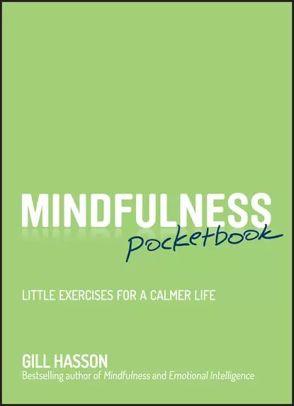 Mindfulness Pocketbook. Little Exercises for a Calmer Life | Джил Хессон | Электронная книга  #1