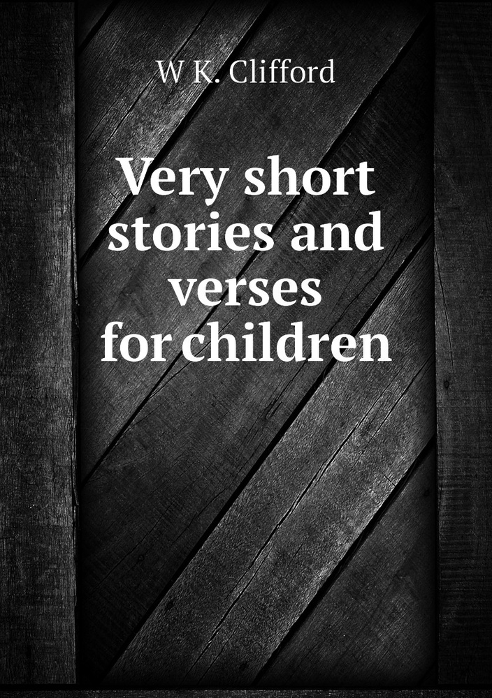Very short stories and verses for children #1