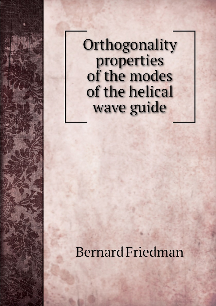 Orthogonality properties of the modes of the helical wave guide ...