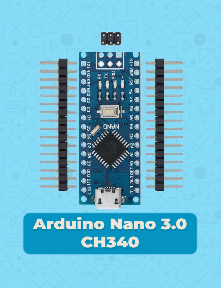 Универсальный микроконтроллер Arduino Nano 3.0 CH340 - купить с ...