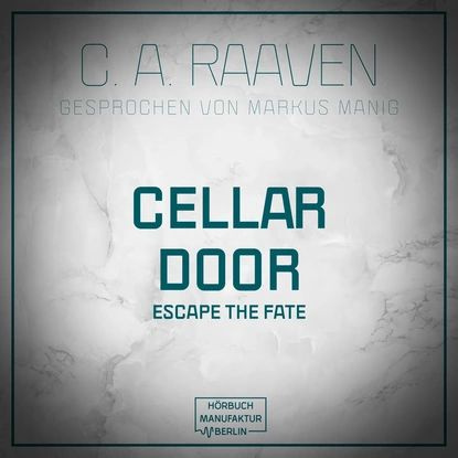 Cellar Door ungekrzt C. A. Raaven