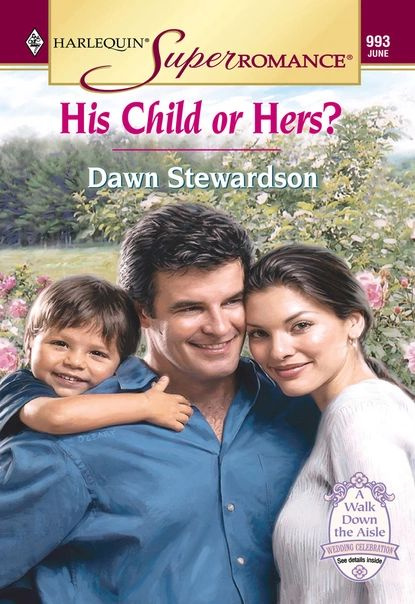 His Child Or Hers? | Stewardson Dawn | Электронная книга #1