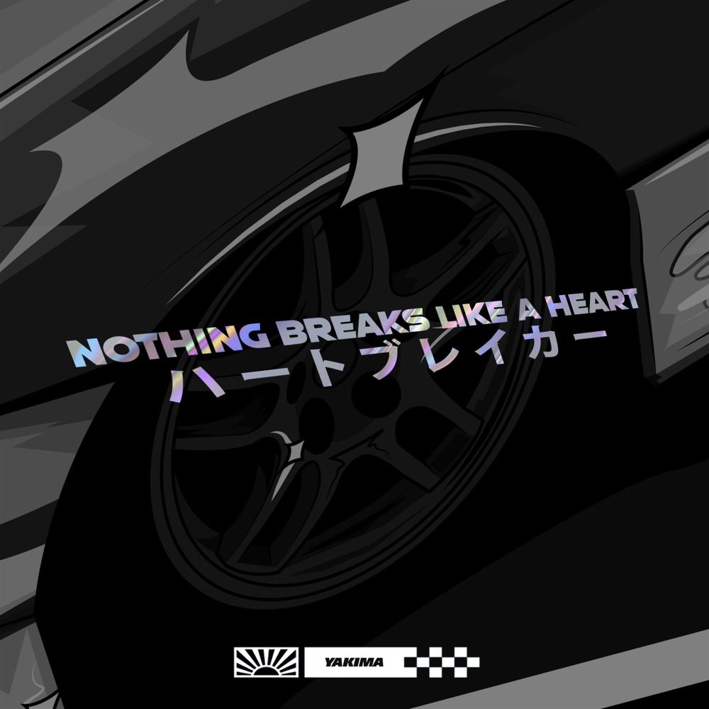 NOTHING BREAKS LIKE A HEART - JDM Голографическая наклейка на