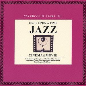 Once Upon A Time Jazz - Cinema & Movie (Japan, Universal Music, UCCU-9131, 2005) CD #1