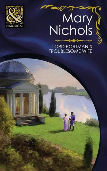 Lord Portman's Troublesome Wife | Nichols Mary | Электронная книга #1