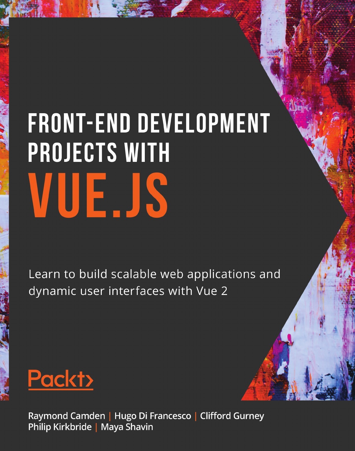 Front-End Development Projects with Vue.js. Learn to build scalable web ...