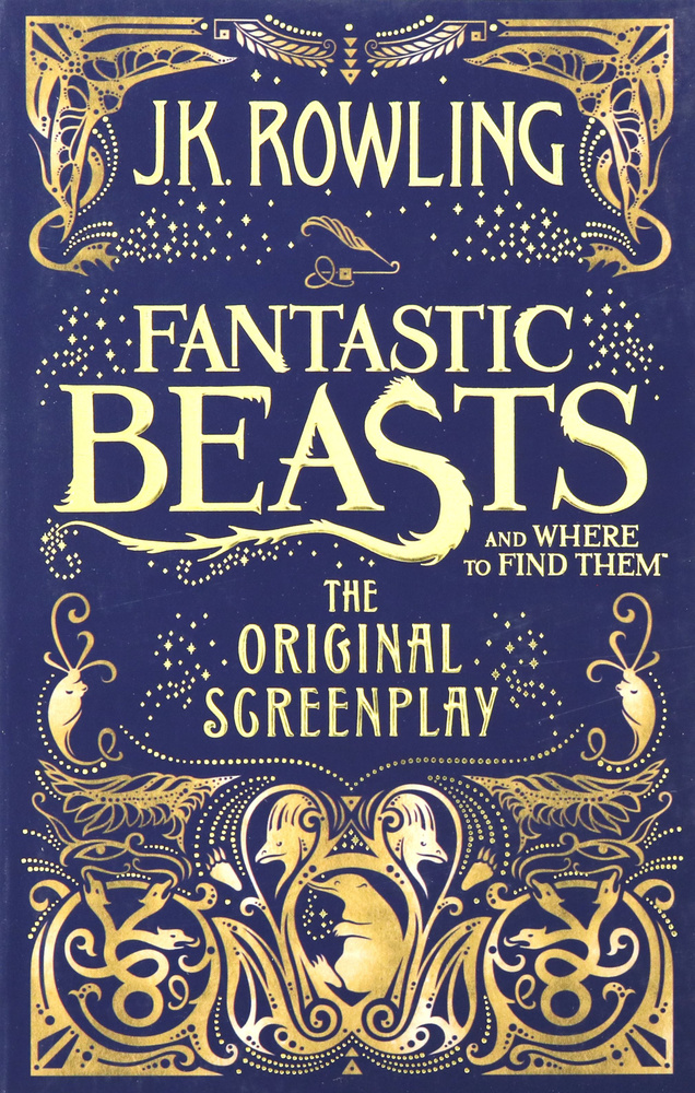 Fantastic Beasts and Where to Find Them. The Original Screenplay ...