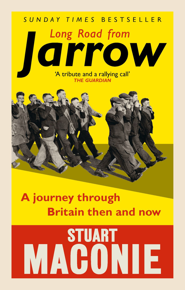 Long Road from Jarrow. A journey through Britain then and now / Книга на Английском | Maconie Stuart #1