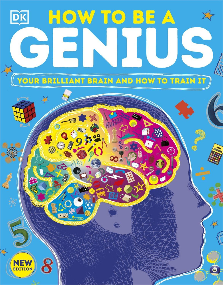 How to be a Genius. Your Brilliant Brain and How to Train It Woodward ...