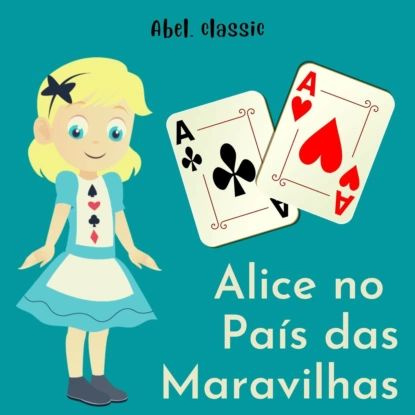 Abel Classics, Alice no pas das Maravilhas | Carroll Lewis | Электронная аудиокнига  #1