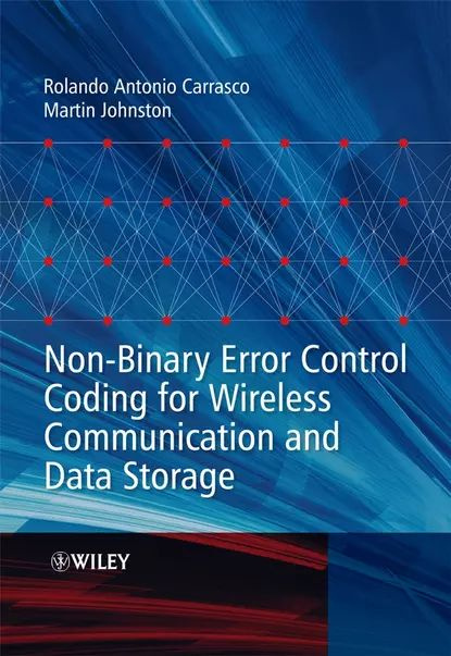 Non-Binary Error Control Coding for Wireless Communication and Data Storage | Johnston Martin, Carrasco #1
