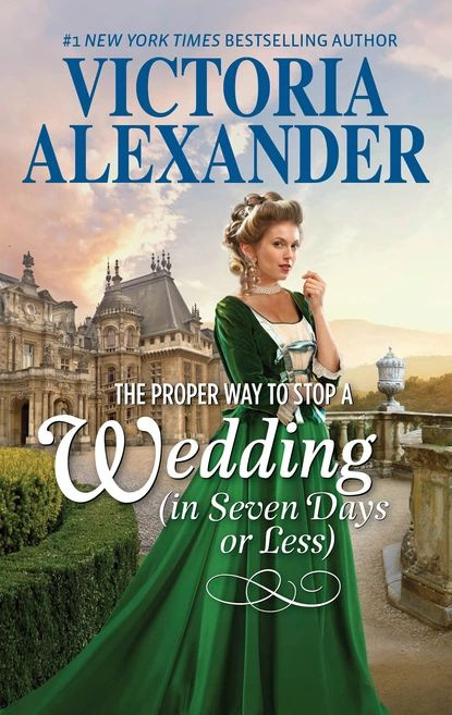 The Proper Way To Stop A Wedding (In Seven Days Or Less) | Alexander Victoria | Электронная книга  #1